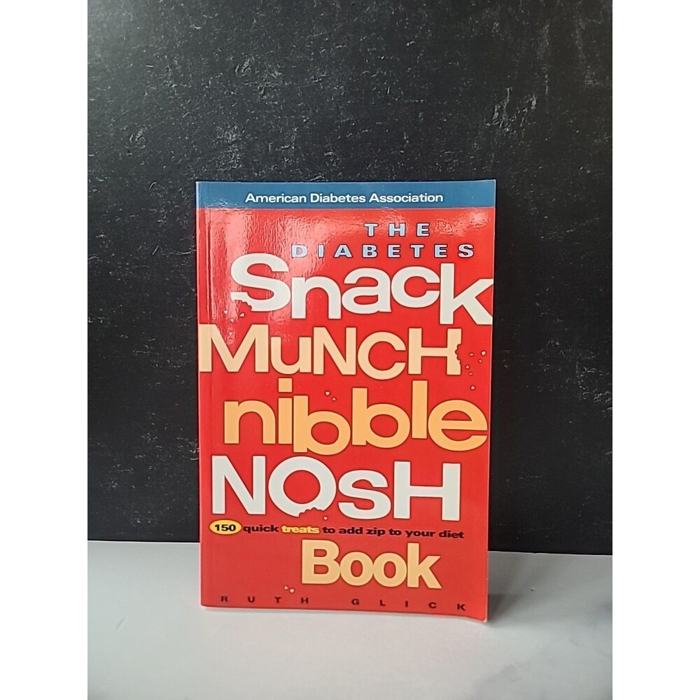 Diabetes Snack, Munch, Nibble, Nosh Book by Ruth Glick (1998, Trade Paperback)